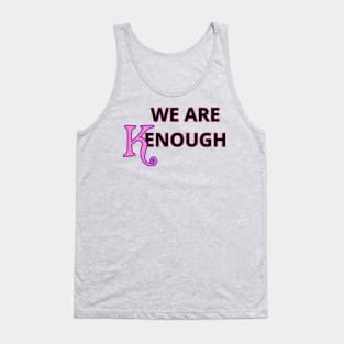 We ARE KENOUGH Tank Top